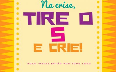 Crise? Tire o ‘s’ – Crie