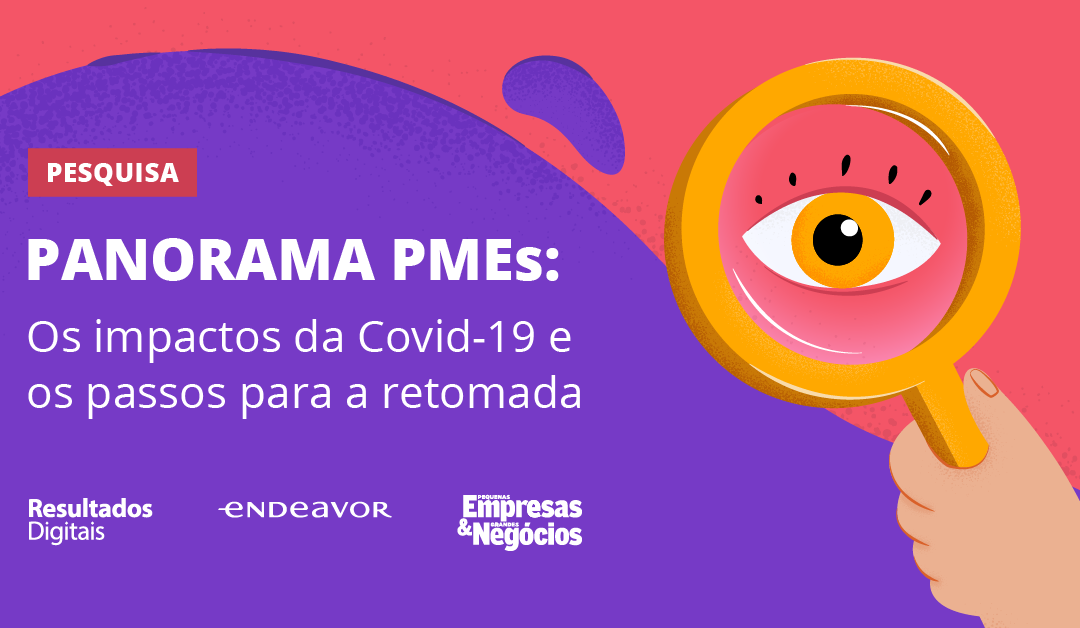 Panorama PMES: Os impactos da Covid-19 e os passos para a retomada – Agências