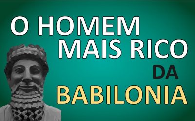 O HOMEM MAIS RICO DA BABILÔNIA